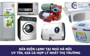 Sửa điện lạnh tại nhà Hà Nội uy tín, giá cả hợp lý nhất thị trường