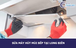 Sửa máy hút mùi bếp tại Long Biên